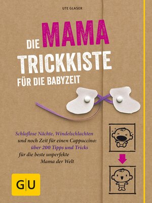 cover image of Die Mama-Trickkiste für die Babyzeit